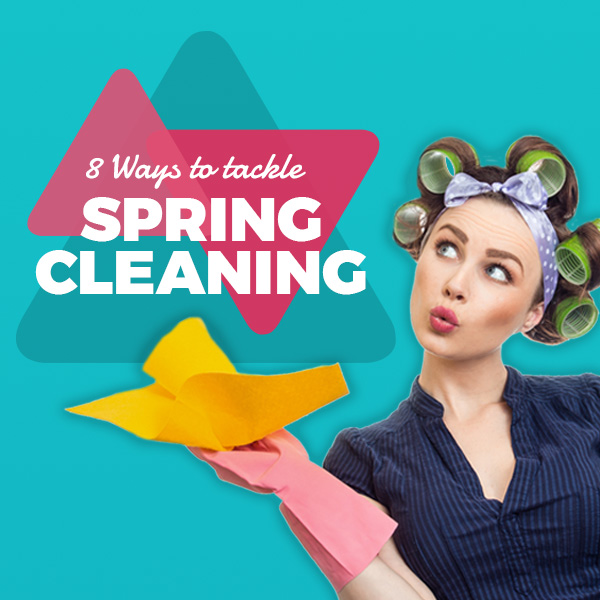 8 Ways to tackle spring cleaning